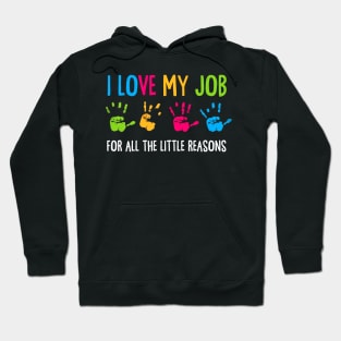 I Love My Job For All The Little Reasons Hoodie